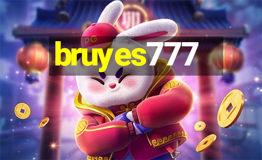 bruyes777