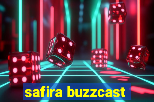 safira buzzcast