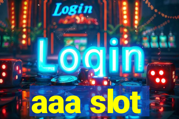 aaa slot