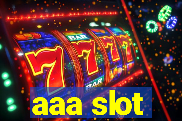 aaa slot