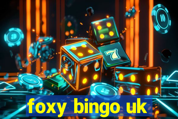 foxy bingo uk