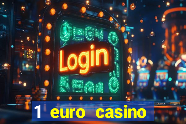 1 euro casino bonus 2020