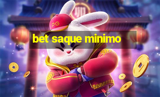 bet saque minimo