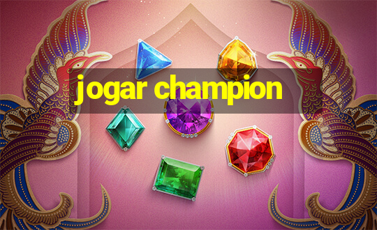 jogar champion