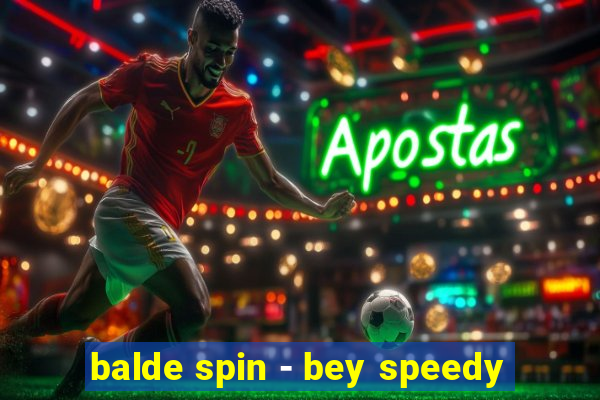 balde spin - bey speedy