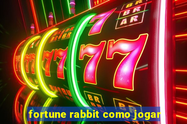 fortune rabbit como jogar