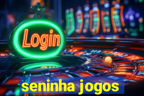 seninha jogos