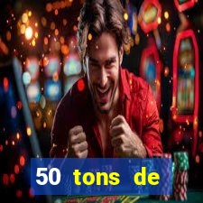 50 tons de liberdade drive