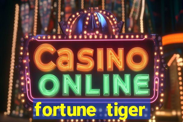 fortune tiger depósito mínimo 1 real