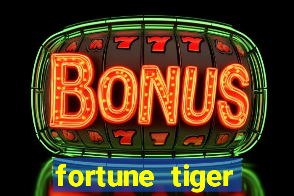 fortune tiger depósito mínimo 1 real