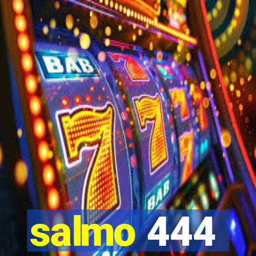 salmo 444