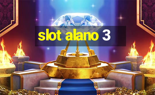 slot alano 3