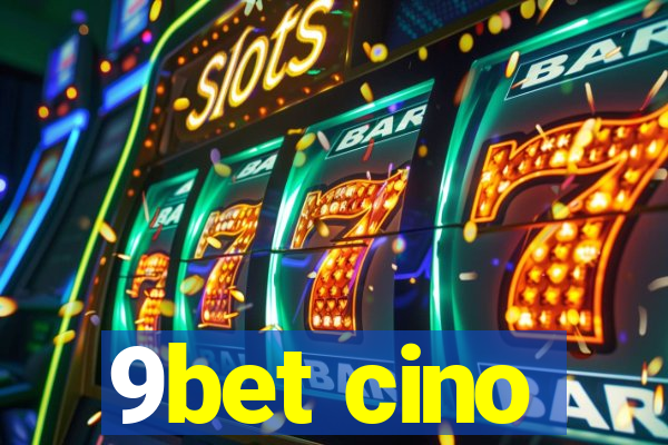 9bet cino