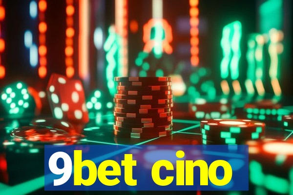 9bet cino