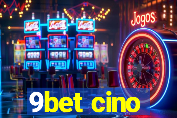 9bet cino