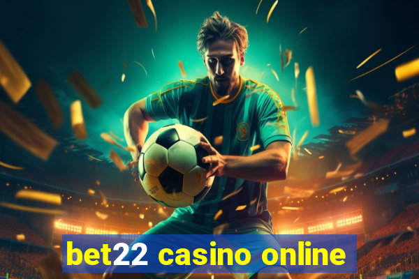 bet22 casino online