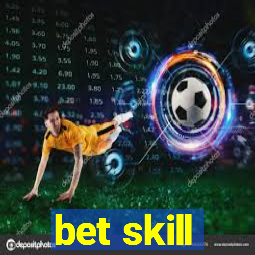 bet skill