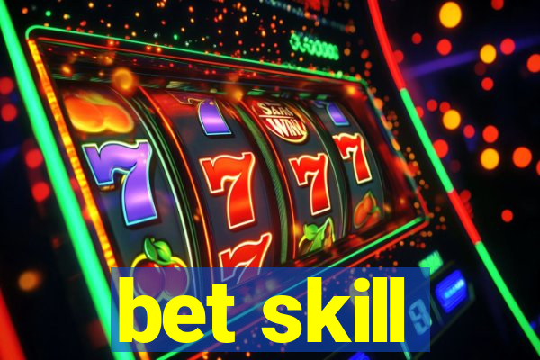 bet skill