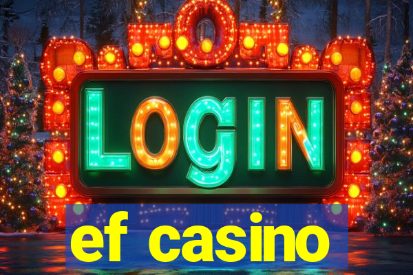 ef casino