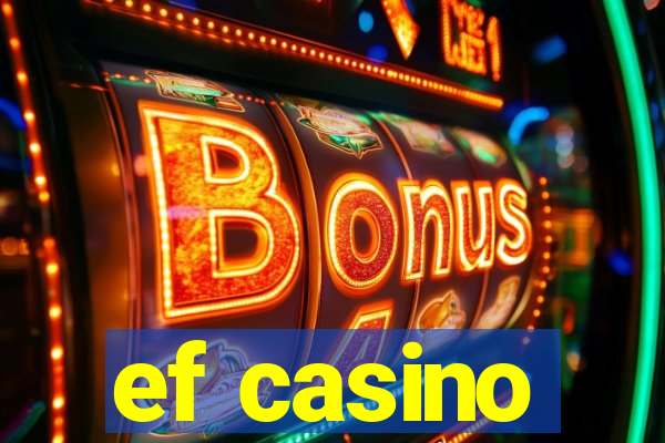 ef casino