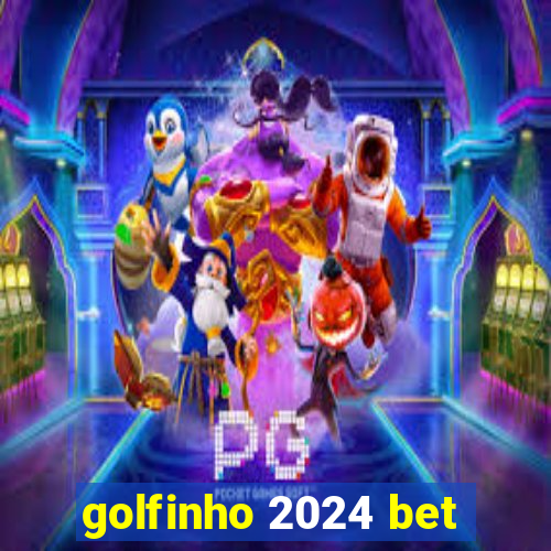 golfinho 2024 bet