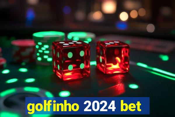 golfinho 2024 bet