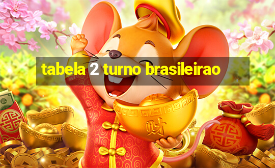 tabela 2 turno brasileirao