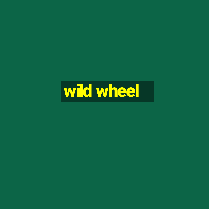 wild wheel