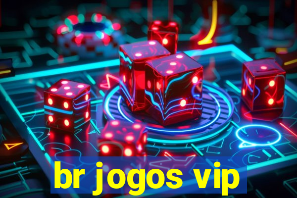 br jogos vip