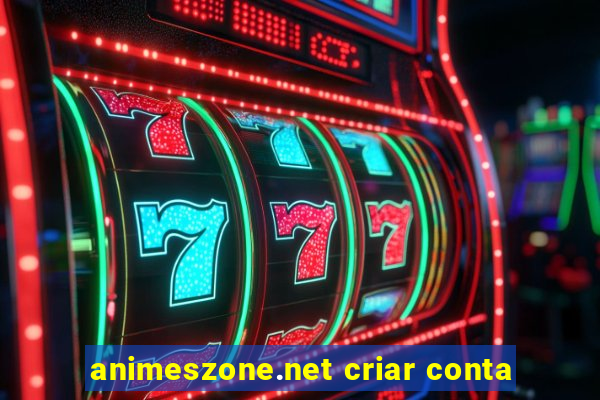 animeszone.net criar conta