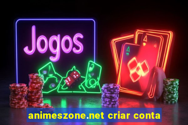 animeszone.net criar conta