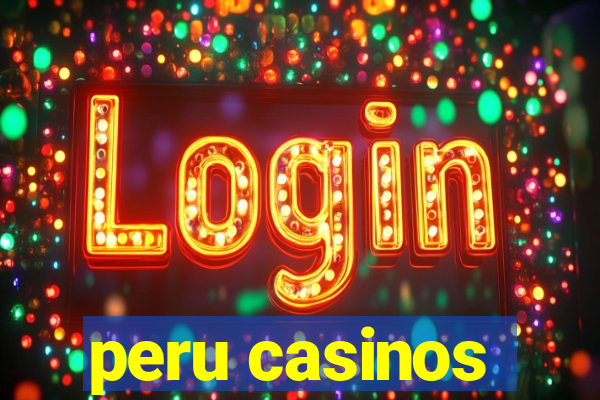 peru casinos