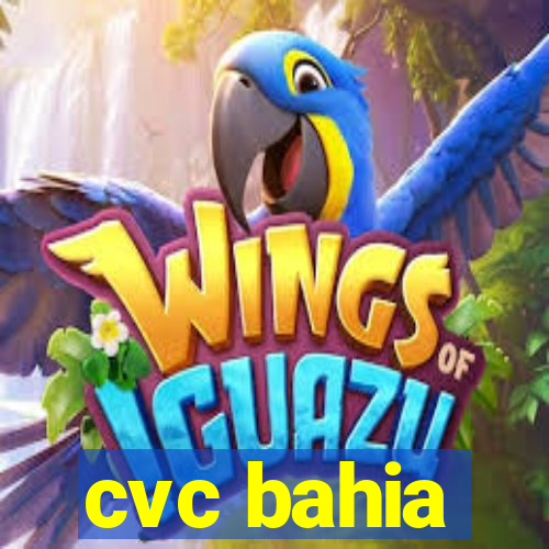 cvc bahia