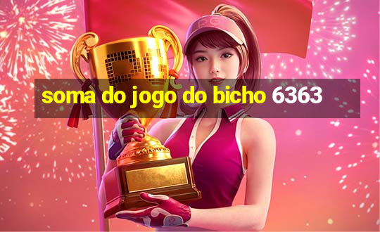 soma do jogo do bicho 6363