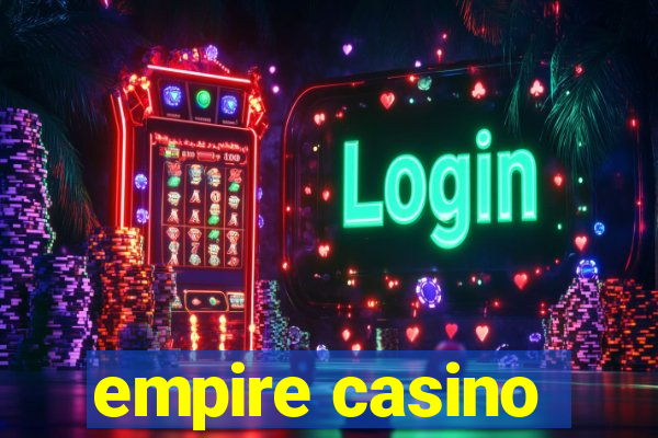 empire casino