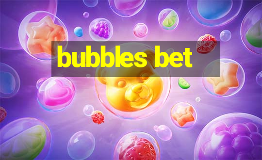 bubbles bet