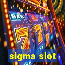 sigma slot