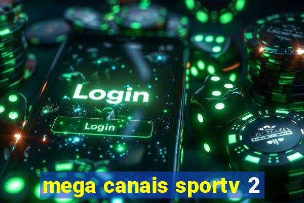 mega canais sportv 2