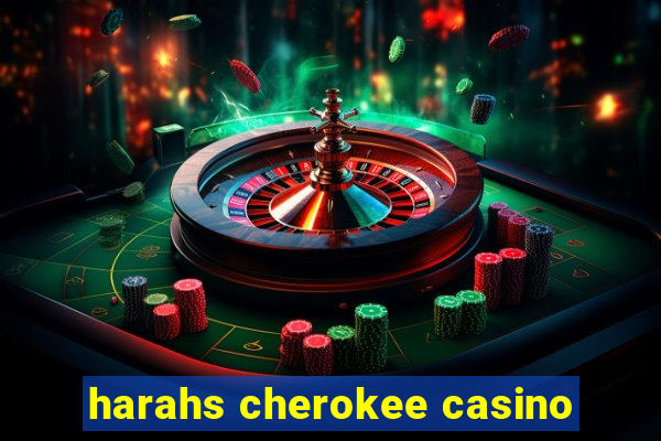 harahs cherokee casino