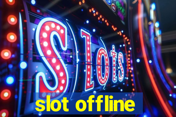 slot offline