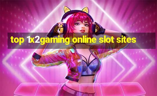 top 1x2gaming online slot sites