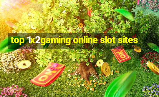 top 1x2gaming online slot sites