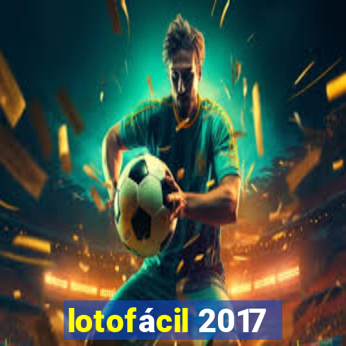 lotofácil 2017