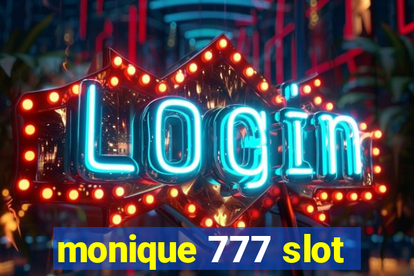 monique 777 slot