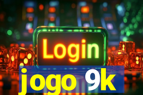 jogo 9k