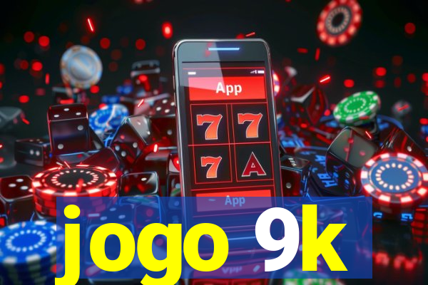 jogo 9k