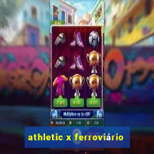 athletic x ferroviário