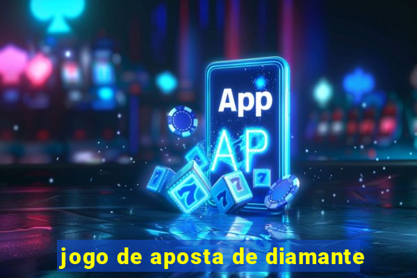 jogo de aposta de diamante