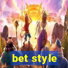 bet style