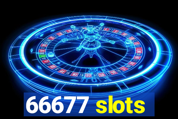 66677 slots